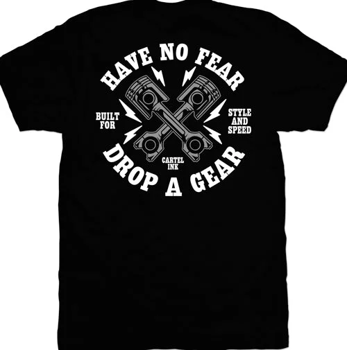 Trendy Apparel Have No Fear Drop A Gear Mens T-Shirt